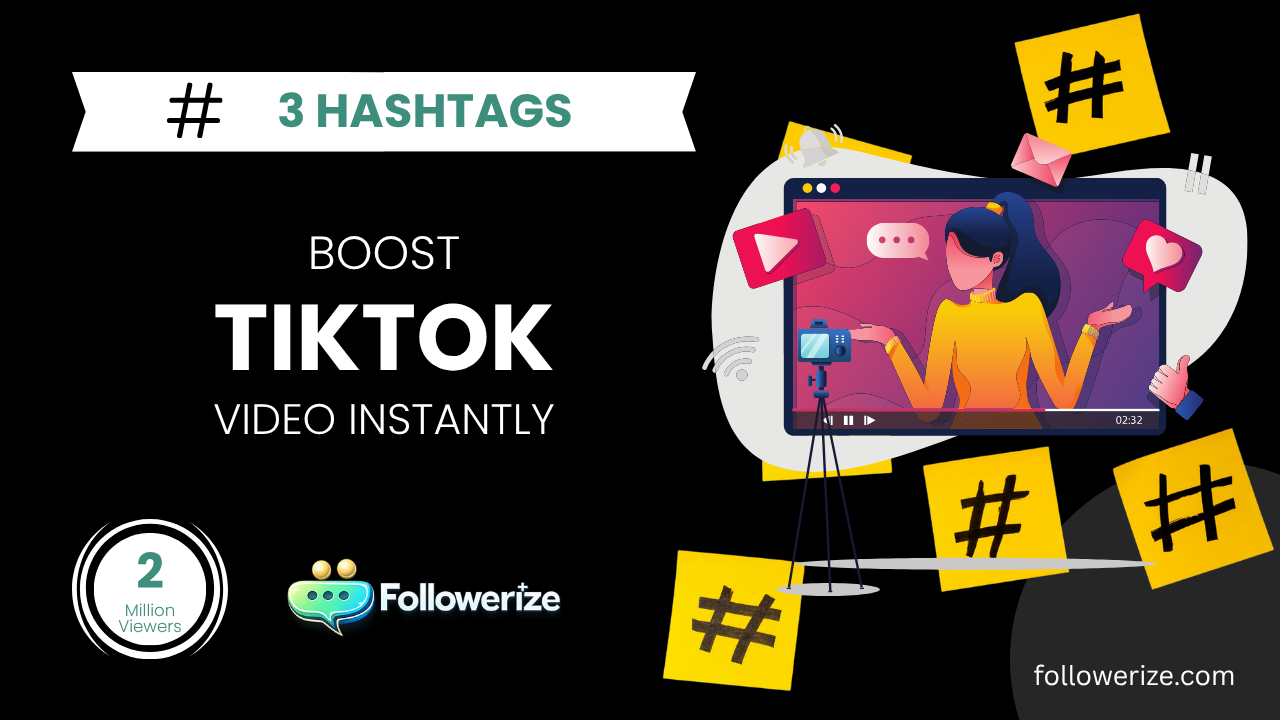 3 Hashtags That Boost Your TikTok Views Instantly